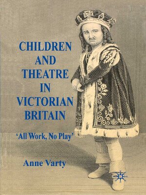 cover image of Children and Theatre in Victorian Britain